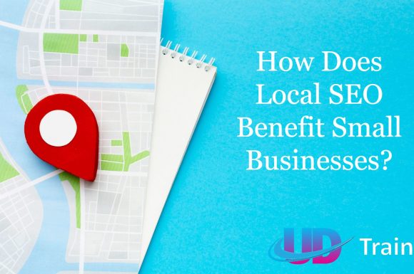 How Does Local SEO Benefit Small Businesses?